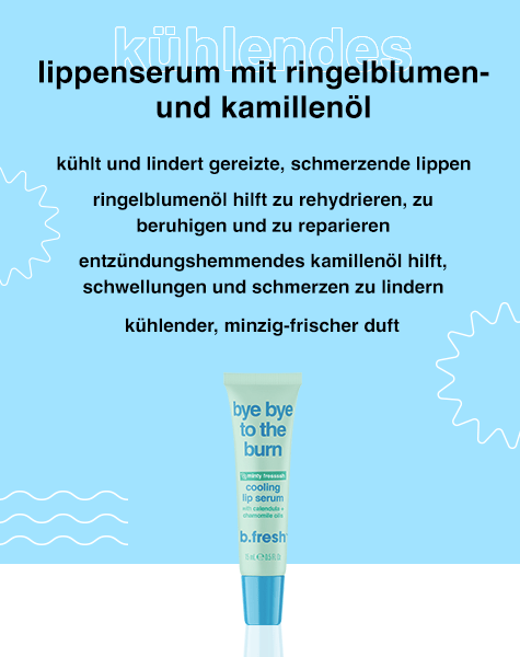 bye bye to the burn kühlendes lippenserum