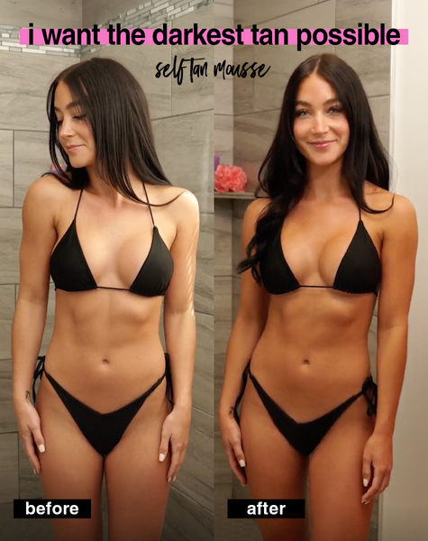 i want the darkest tan possible selbstbräunungsmousse